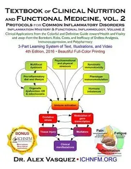 Textbook of Clinical Nutrition and Functional Medicine, Vol. 2: Protocols for Common Inflammatory Disorders, Paperback/Alex Vasquez