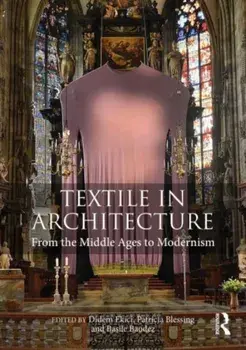 Textile in Architecture. From the Middle Ages to Modernism, Paperback/***