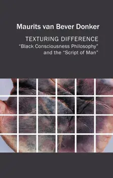 Texturing Difference. "Black Consciousness Philosophy" and the "Script of Man", Paperback/***