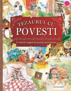 Tezaurul cu povesti. O colectie magica de povesti nemuritoare/***