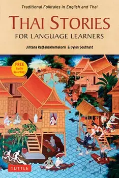 Thai Stories for Language Learners. Traditional Folktales in English and Thai (Free Online Audio), Paperback/Dylan Southard