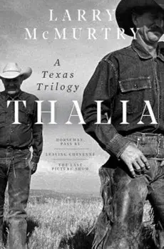 Thalia: A Texas Trilogy, Hardcover/Larry McMurtry