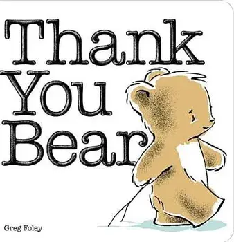 Thank You Bear/Greg Foley