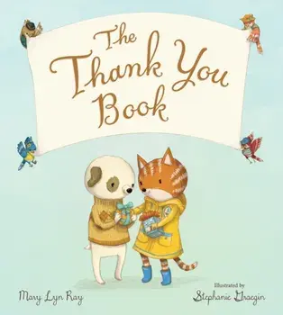 Thank You Book (Padded Board Book), Board book/Mary Lyn Ray