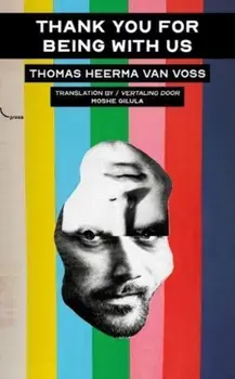 Thank You For Being With Us, Paperback/Thomas Heerma van Voss