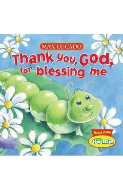 Thank You, God, for Blessing Me - Max Lucado