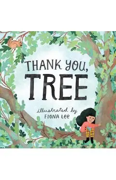 Thank You, Tree: A Board Book - Editors Of Storey Publishing