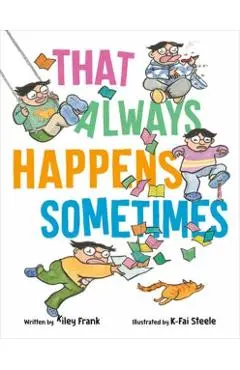 That Always Happens Sometimes - Kiley Frank