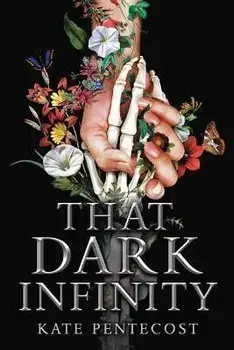 That Dark Infinity, Paperback/Kate Pentecost