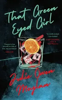 That Green Eyed Girl. Be transported to mid-century New York in this evocative and page-turning debut, Hardback/Julie Owen Moylan