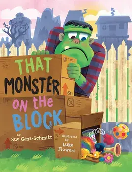 That Monster on the Block, Hardcover/Sue Ganz-Schmitt