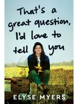 That's a Great Question, I'd Love to Tell You, Hardback/Elyse Myers
