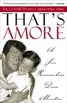 That's Amore: A Son Remembers Dean Martin, Paperback/Ricci Martin