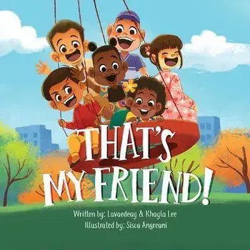 That's My Friend!, Paperback/Lavaedeay Lee