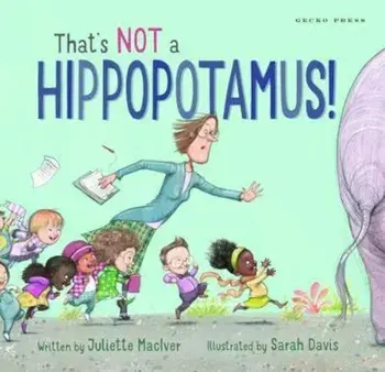 That's Not a Hippopotamus!, Paperback/Juliette MacIver