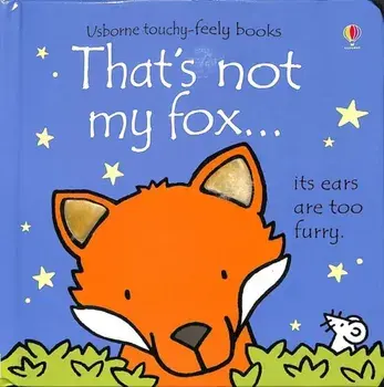 That's Not My Fox.../Fiona Watt, Rachel Wells