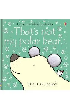 That's Not My Polar Bear... - Fiona Watt