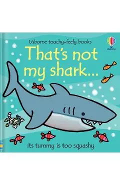 That's Not My Shark - Fiona Watt
