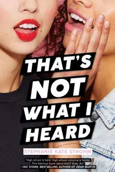 That's Not What I Heard, Hardcover/Stephanie Kate Strohm