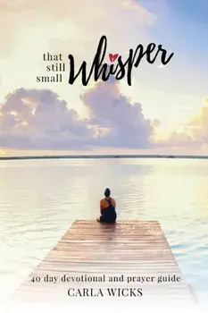 That Still Small Whisper, Paperback/Carla Wicks