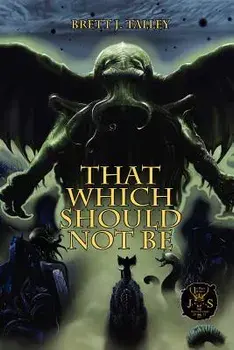 That Which Should Not Be, Paperback/Brett J. Talley
