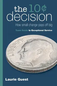The 10 Decision: How Small Change Pays Off Big, Paperback/Laurie Guest