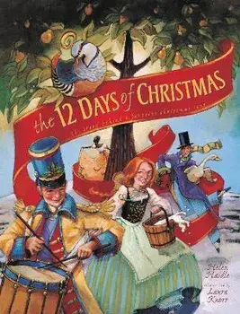 The 12 Days of Christmas: The Story Behind a Favorite Christmas Song, Paperback/Helen C. Haidle