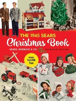 The 1945 Sears Christmas Book, Paperback/Sears Roebuck And Co