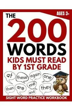 The 200 Words Kids Must Read by 1st Grade: Sight Word Practice Workbook - Brighter Child Company