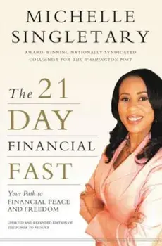 The 21-Day Financial Fast: Your Path to Financial Peace and Freedom, Paperback/Michelle Singletary