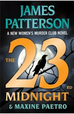 The 23rd Midnight: If You Haven't Read the Women's Murder Club, Start Here - James Patterson