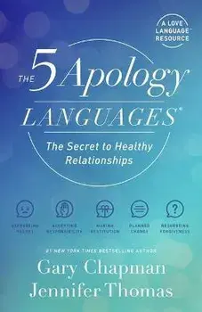 The 5 Apology Languages: The Secret to Healthy Relationships, Paperback/Gary Chapman
