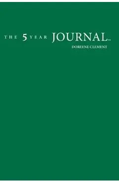 The 5 Year Journal - Doreene Clement
