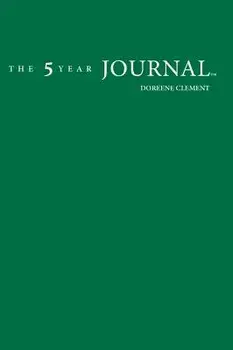 The 5 Year Journal, Hardcover/Doreene Clement