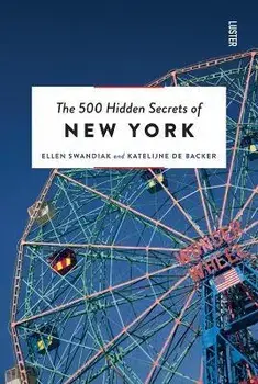 The 500 Hidden Secrets of New York Revised and Updated, Paperback/Ellen Swandiak