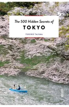 The 500 Hidden Secrets of Tokyo - Yukiko Tajima
