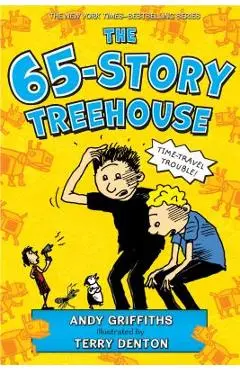 The 65-Story Treehouse: Time Travel Trouble! - Andy Griffiths