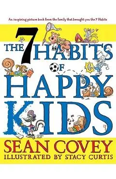 The 7 Habits of Happy Kids - Sean Covey