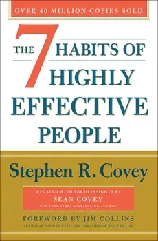 The 7 Habits of Highly Effective People: 30th Anniversary Edition, Hardcover/Stephen R. Covey