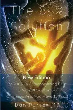 The 85 procente Solution, Paperback/Dan Purser MD