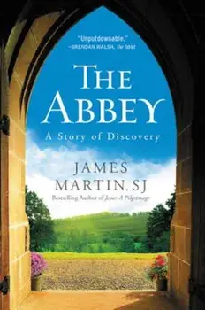 The Abbey: A Story of Discovery, Paperback/James Martin