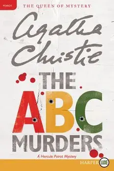 The ABC Murders: A Hercule Poirot Mystery, Paperback/Agatha Christie