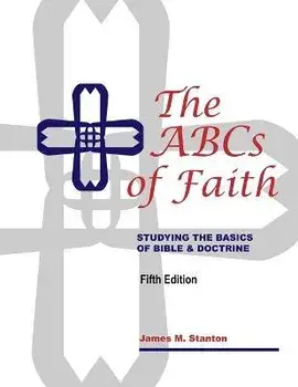 The ABCs of Faith, Paperback/James M. Stanton