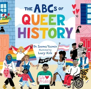 The ABCs of Queer History, Hardback/Dr. Seema Yasmin
