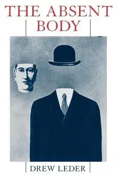 The Absent Body, Paperback/Drew Leder
