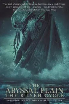 The Abyssal Plain: The R'lyeh Cycle, Paperback/William Holloway