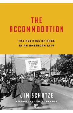 The Accommodation: The Politics of Race in an American City - Jim Schutze