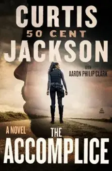 The Accomplice. A Novel, Hardback/Curtis 50 Cent Jackson
