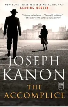 The Accomplice, Paperback/Joseph Kanon