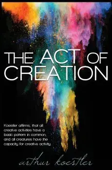The Act of Creation, Paperback/Arthur Koestler